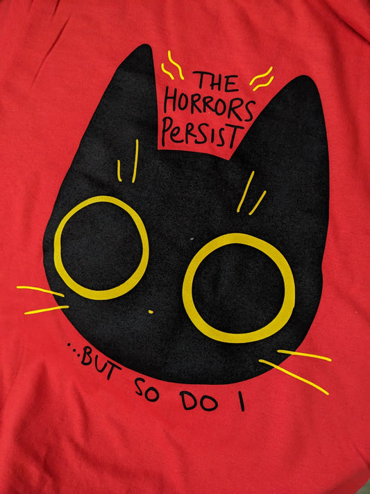 The Horrors Persists Shirts