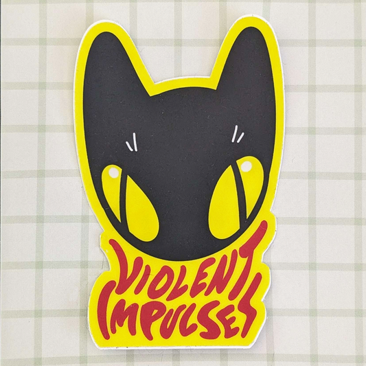 My Dear Cat - Violent Impulses 3" Sticker