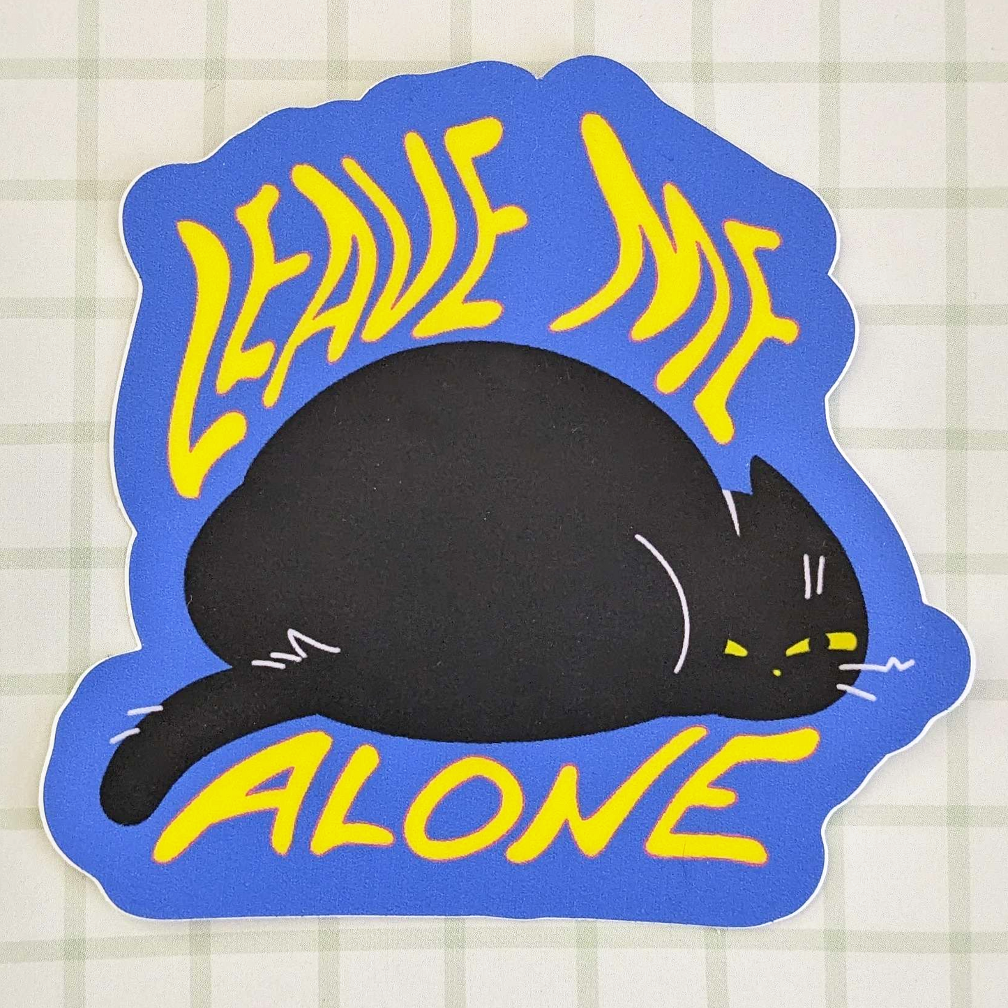 My Dear Cat - Leave Me Alone 3" Sticker