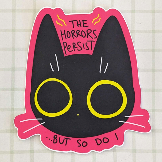 My Dear Cat - Horrors Persist 3" Sticker
